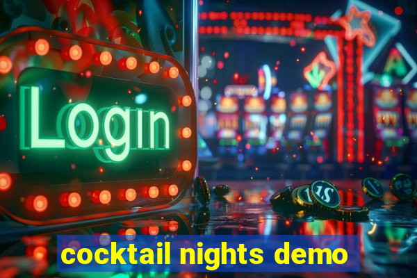 cocktail nights demo